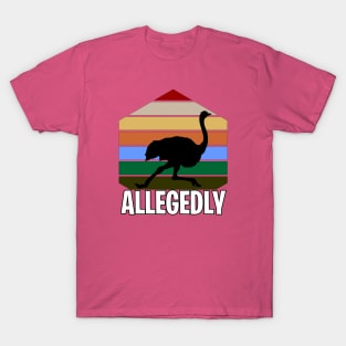 Allegedly Funny Ostrich T-Shirt